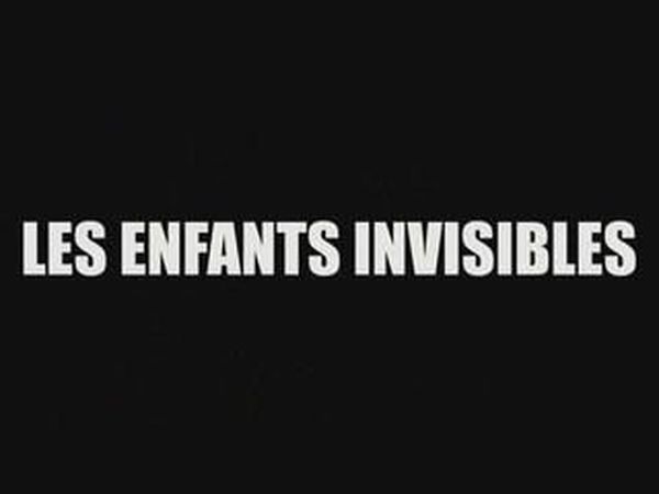 Les Enfants invisibles