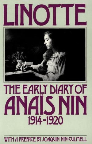 Linotte: The Early Diary of Anais Nin (1914-1920)