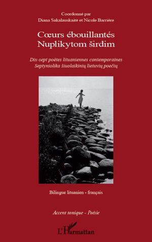 Coeurs ébouillantés : dix-sept poètes lituaniennes contemporaines