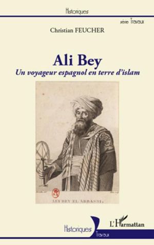 Ali Bey, un voyageur espagnol en terre d'Islam