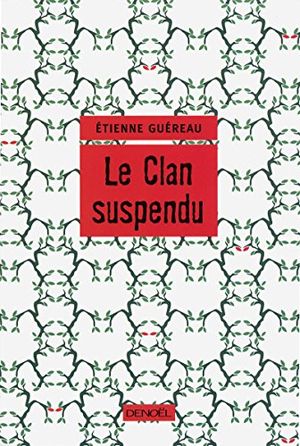 Le clan suspendu