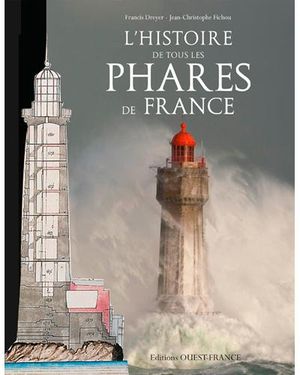 Histoire de tous les phares de France
