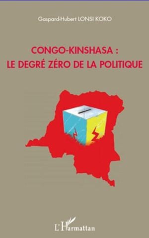 Congo-Kinshasa : le degré zéro de la politique