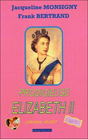 Prodigieuse Elizabeth II