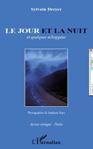 Le jour et la nuit et quelques echappées