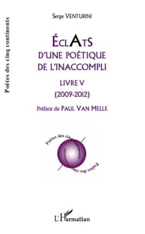 Eclats d'une poétique de l'inaccompli : 2009-2012