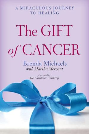 The Gift of Cancer