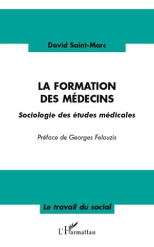 La formation des médecins : sociologie des études médicales