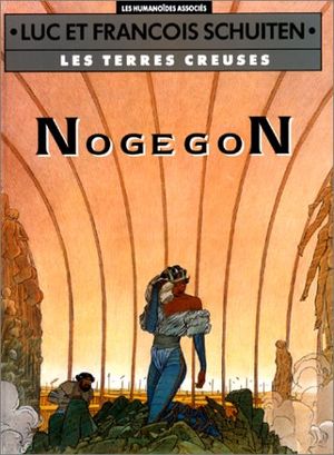 NogegoN - Les Terres creuses, tome 3