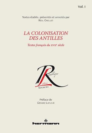 La colonisation des Antilles : textes français du XVIIème siècle