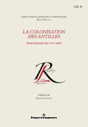 La colonisation des Antilles : textes français du XVIIème siècle