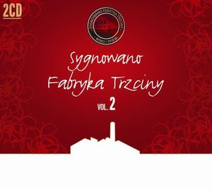 Sygnowano Fabryka Trzciny, Volume 2