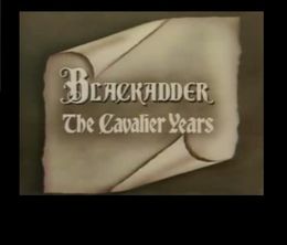 image-https://media.senscritique.com/media/000007337502/0/blackadder_the_cavalier_years.jpg