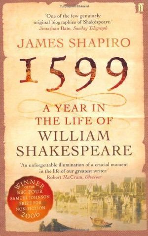 1599 - A Year in the Life of William Shakespeare