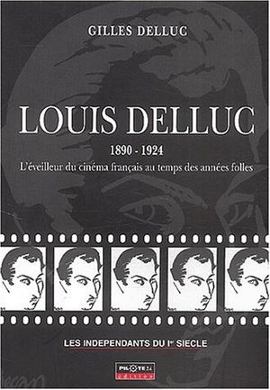 Louis Delluc, 1890-1924