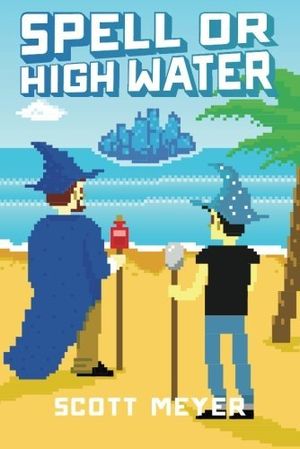 Spell or High Water (Magic 2.0)