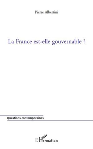 La France est elle gouvernable ?