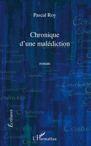 Chronique d'une malédiction