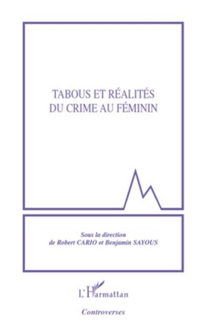 Tabous et réalites du crime au féminin