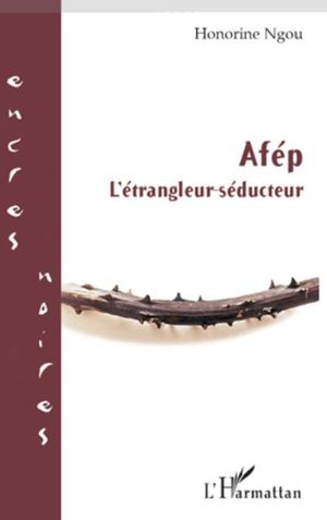 Afep l'etrangleur seducteur