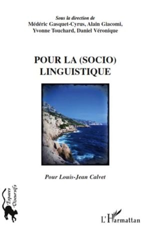 Pour la sociolinguistique pour Louis-Jean Calvet