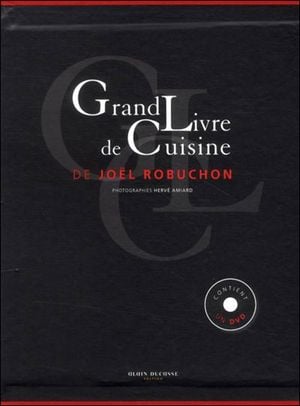 Le grand livre de cuisine de Joël Robuchon