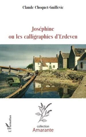 Joséphine ou les calligraphies d'Erdeven