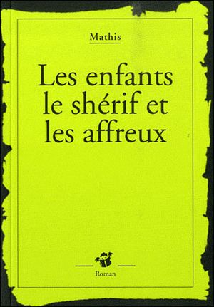 Les enfants, le shérif et les affreux