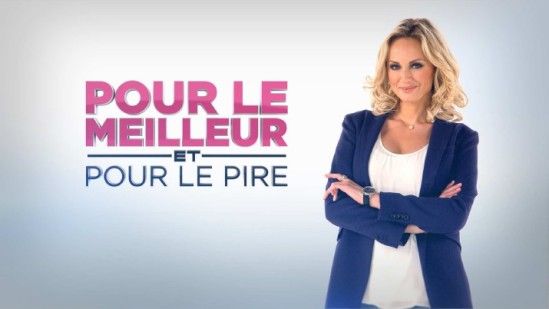 Pour Le Meilleur Et Pour Le Pire Émission Tv Senscritique 