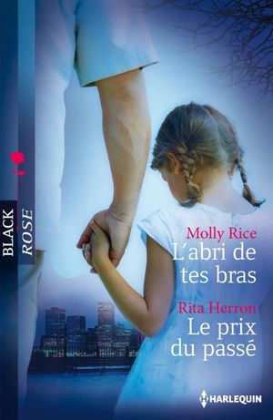 L'abri de tes bras - Le prix du passé