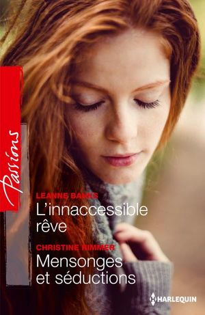 L'inaccessible rêve - Mensonges et séduction