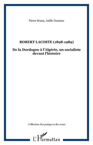Robert Lacoste, 1898-1989