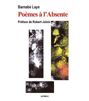 Poèmes à l'absente