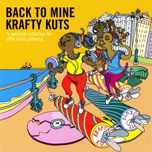 Back to Mine: Krafty Kuts