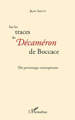 Sur les traces du Decameron de Boccace, dix personnages contemporains