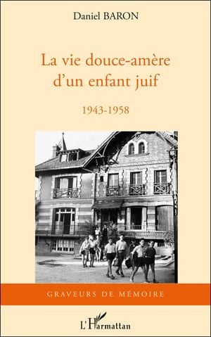 La vie douce amère d'un enfant juif, 1943-1958