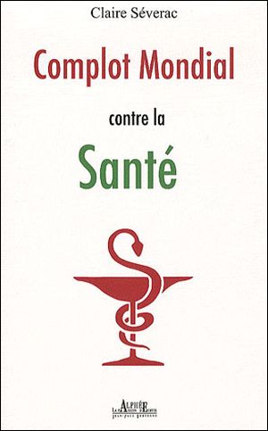 Complot mondial contre la santé