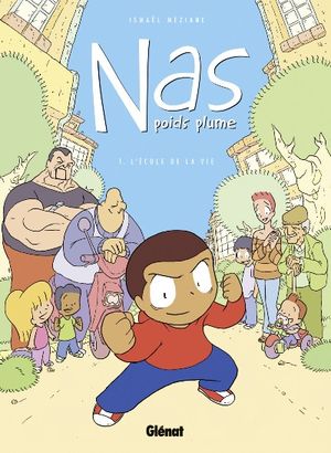 L'École de la Vie - Nas, poids plume, tome 1