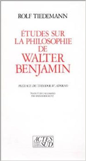 Études sur la philosophie de Walter Benjamin