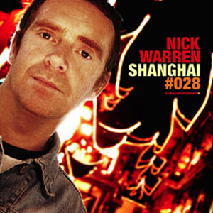 Global Underground #028: Nick Warren: Shanghai