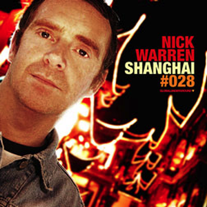 Global Underground 028: Nick Warren in Shanghai