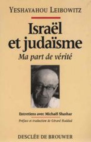 Israel et judaisme, ma part de verite