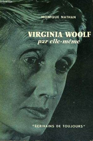 Viriginia Woolf par elle-même