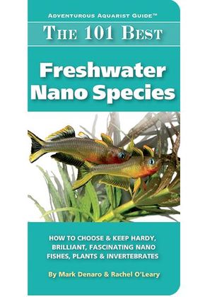 The 101 Best Freshwater Nano Species