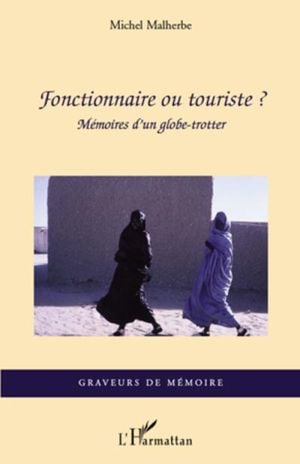 Fonctionnaire ou touriste, mémoires d'un globe-trotteur