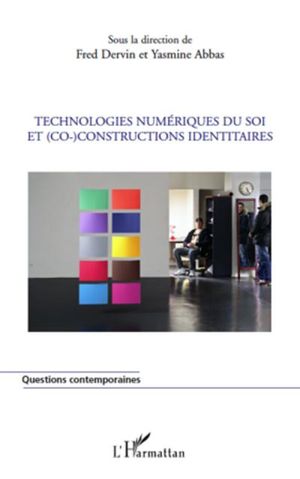 Technologies numériques du soi et (co-)constructions identitaire