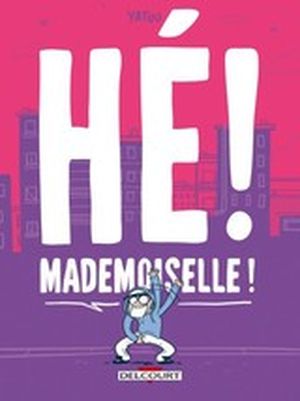 Hé ! Mademoiselle !
