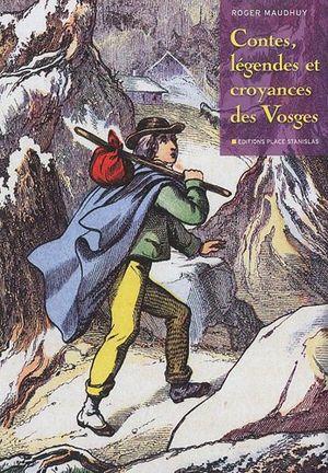 Contes, légendes et croyances des Vosges