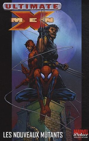 Les Nouveaux Mutants - Ultimate X-Men (Marvel Deluxe), tome 4