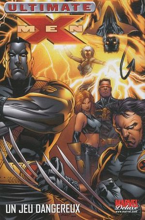 Un Jeu Dangereux - Ultimate X-Men (Marvel Deluxe), tome 5